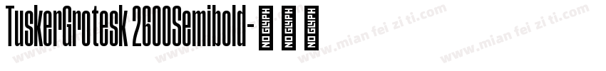TuskerGrotesk 2600Semibold字体转换